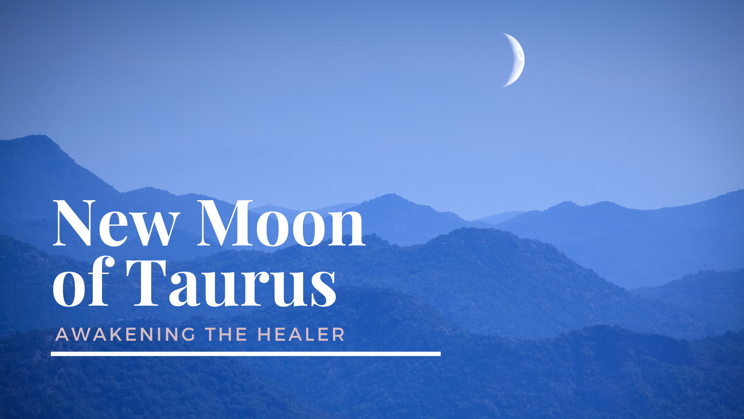 Taurus New Moon - Awaken the Healer